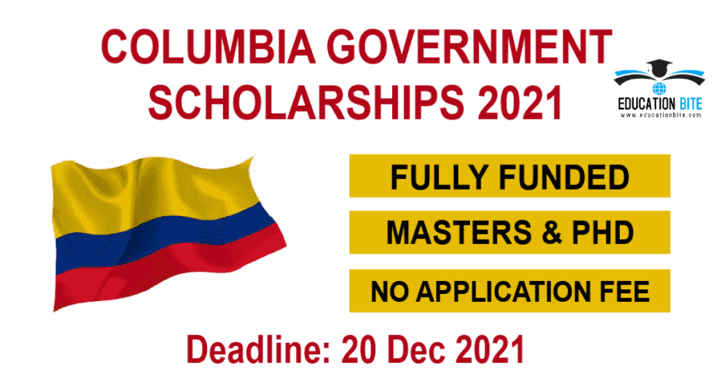 Columbia Government Fully-Funded Scholarship 2021, educationbite.com