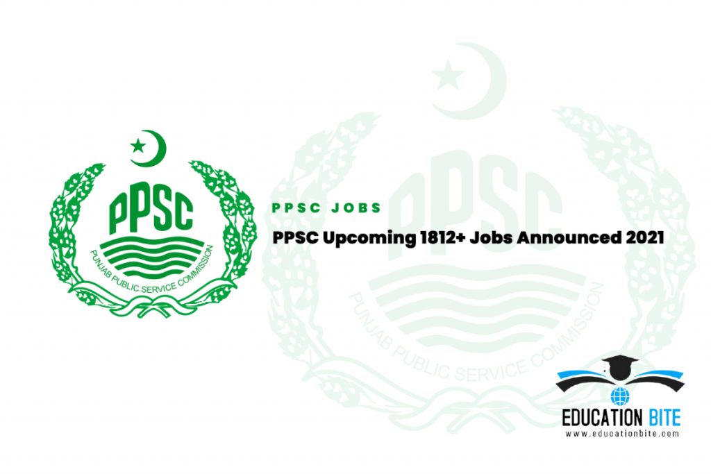Punjab Public Services Commission (PPSC) Latest Jobs 2021, educationbite.com