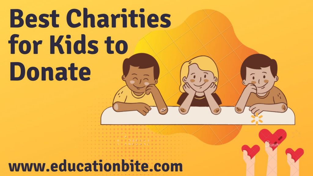 best charities for kids to donate to, educationbite.com